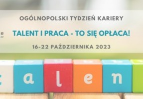 Ogólnopolski Tydzień Kariery pod hasłem „Talent i praca - to się opłaca!”